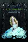 Alice in Zombieland (White Rabbit Chronicles, Vol. 1) (The White Rabbit Chronicles) by Showalter, Gena (2012) Paperback - Gena Showalter