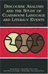 Discourse Analysis and the Study of Classroom Language and Literacy Events: A Microethnographic Perspective - David Bloome, Nora Shuart-Faris, Stephanie Power Carter, Beth Morton Christian, Sheila Otto