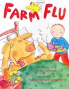 Farm Flu - Teresa Bateman