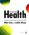 Researching Health: Qualitative, Quantitative And Mixed Methods - Mike Saks