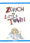 Zurich, My Little Town - Ian David Marsden