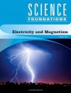 Electricity and Magnetism (Science Foundations) - Kristi Lew