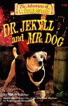 Dr. Jekyll and Mr. Dog - Nancy Butcher, Alexander Steele