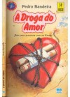 A Droga Do Amor - Pedro Bandeira, ALBERTO NADDEO