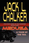 Medusa: A Tiger By The Tail - Jack L. Chalker