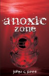 anoxic zone - John G. Rees