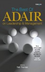 The Best of Adair on Leadership and Management - Neil Thomas