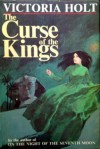 The Curse of the Kings - Victoria Holt