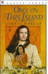 Once on This Island - Gloria Whelan