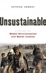 Unsustainable: A Primer for Global Environmental and Social Justice - Patrick Hossay