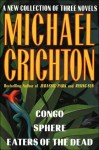 Congo / Sphere / Eaters of Dead - Michael Crichton