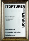 The Torturer in the Mirror - Ramsey Clark, Haifa Zangana, Ramsey Clark