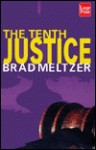 The Tenth Justice - Brad Meltzer