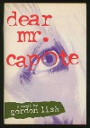 Dear Mr. Capote - Gordon Lish