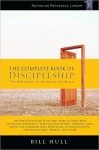 The Complete Book of Discipleship - Bill Hull