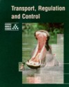 Transport, Regulation and Control - Mary Jones, University of Cambridge Local Examinatio