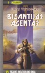 Bizantijos agentas - Harry Turtledove, Irmina Domeikienė