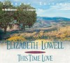 This Time Love - Elizabeth Lowell, Laural Merlington