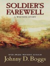 Soldier's Farewell: A Western Story - Johnny D. Boggs