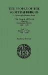 People of the Scottish Burghs: Perth, 1600-1799. Part One & Part Two - David Dobson