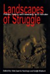 Landscapes Of Struggle: Politics, Society, and Community in El Salvador - Aldo A. Lauria-Santiago, Leigh Binford