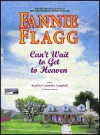 Can't Wait to Get to Heaven - Fannie Flagg, Cassandra Campbell