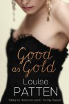 Good as Gold - Louise Patten