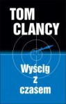 Wyścig z czasem - Tom Clancy, Grzegorz Kołodziejczyk