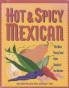 Hot and Spicy Mexican: The Best Fiery Food from South of the Border (Hot & Spicy) - Dave DeWitt, Melissa T. Stock, Mary Jane Wilan