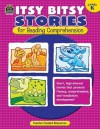 Itsy Bitsy Stories for Reading Comprehension Grd K - Susan Mackey Collins