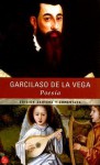 Poesia / The Poetry of Garcilaso De La Vega (Clasicos Esenciales Santillana) - Garcilaso de la Vega