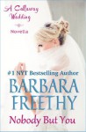 Nobody But You (A Callaway Wedding Novella) - Barbara Freethy