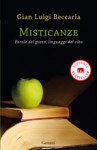 Misticanze. Parole del gusto, linguaggi del cibo - Gian Luigi Beccaria