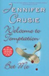 Welcome To Temptation / Bet Me - Jennifer Crusie