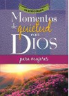 Momentos de Quietud Con Dios Para Mujeres: Un Devocionario - Honor Books