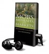 Mobs, Messiahs, and Markets: Surviving the Public Spectacle in Finance and Politics - William Bonner, Lila Rajiva, Erik Synnestvedt