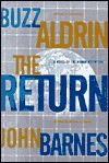 The Return - Edwin E. Aldrin Jr., John Barnes