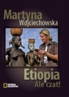 Etiopia. Ale czat! - Martyna Wojciechowska