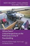 Whose Peace? Critical Perspectives on the Political Economy of Peacebuilding - Michael C. Pugh, Neil Cooper, Mandy Turner