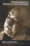 Contemporary Islamic Conversations: M. Fethullah Gulen on Turkey, Islam, and the West - Nevval Sevindi, Ibrahim M. Abu-Rabi', Abdullah T. Antepli