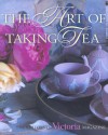 The Art of Taking Tea - Kim Waller