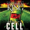 Cell: A Novel - Stephen King, Campbell Scott