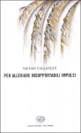 Per alleviare insopportabili impulsi - Nathan Englander, Laura Noulian