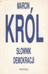 Słownik demokracji - Marcin Król