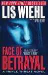 Face of Betrayal (Triple Threat Series #1) - Lis Wiehl, April Henry