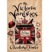 The Victoria Vanishes - Christopher Fowler