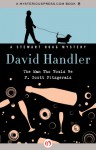 The Man Who Would Be F. Scott Fitzgerald - David Handler