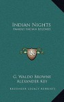 Indian Nights: Famous Indian Legends - G. Waldo Browne, Alexander Key