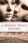 A Missing Peace - Beth Fred