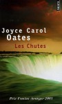 Les Chutes - Joyce Carol Oates, Claude Seban